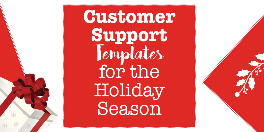 5-customer-support-templates-for-the-holiday-season